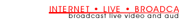 Click here to find out how to broadcast on the Web